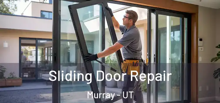 Sliding Door Repair Murray - UT